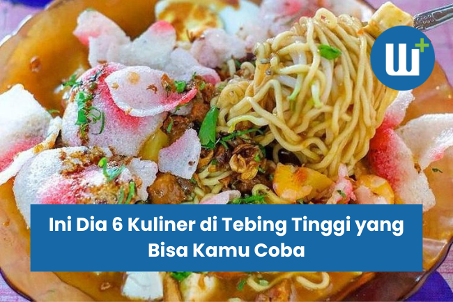 Ini Dia 6 Kuliner di Tebing Tinggi yang Bisa Kamu Coba